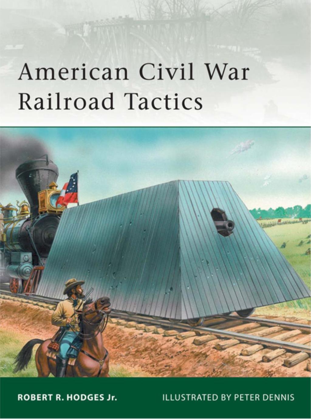 American Civil War Railroad Tactics 1st Edition