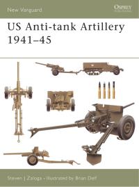 Imagen de portada: US Anti-tank Artillery 1941–45 1st edition 9781841766904