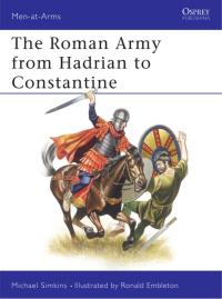 Imagen de portada: The Roman Army from Hadrian to Constantine 1st edition 9780850453331