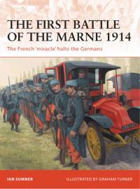 Imagen de portada: The First Battle of the Marne 1914 1st edition 9781846035029