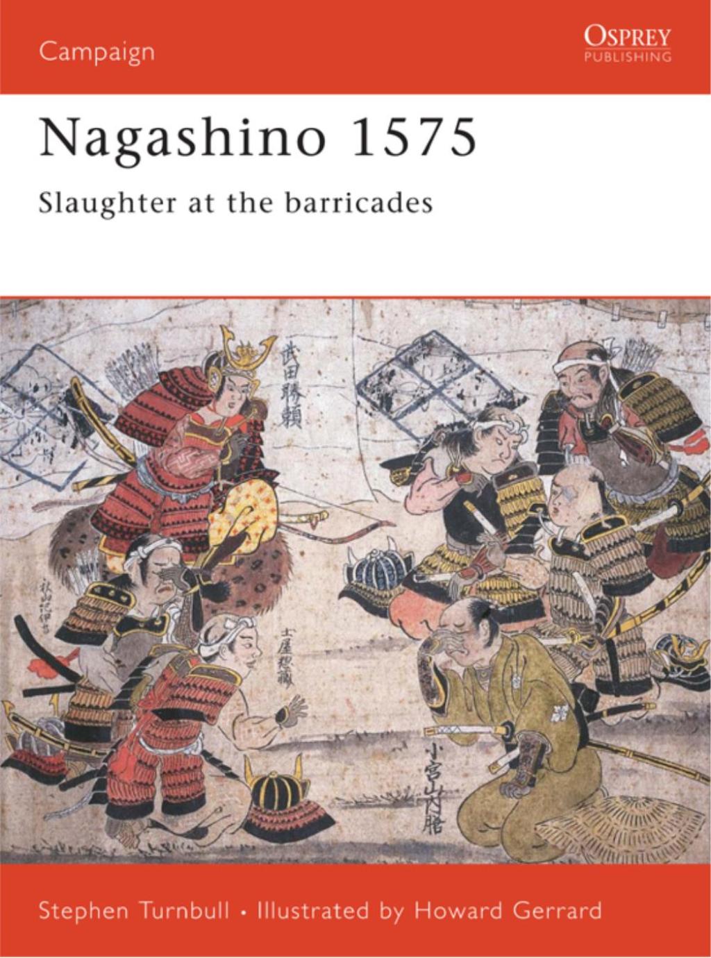 Nagashino 1575 Slaughter at the barricades 1st Edition
