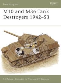 صورة الغلاف: M10 and M36 Tank Destroyers 1942–53 1st edition 9781841764696