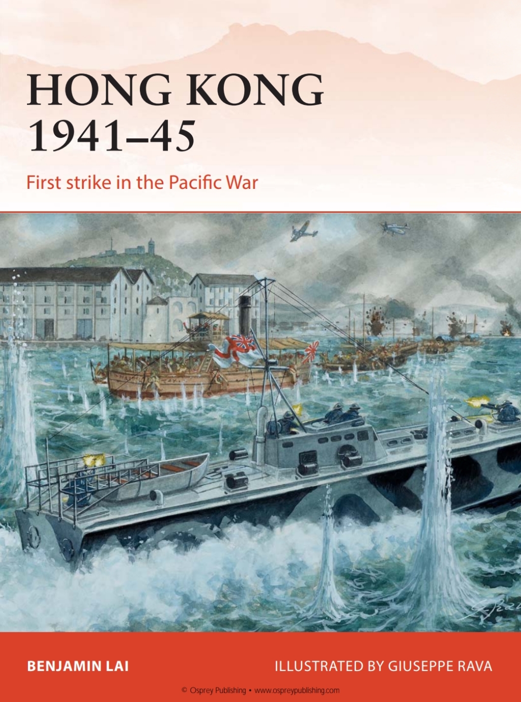 Hong Kong 1941–45 First strike in the Pacific War 1st Edition