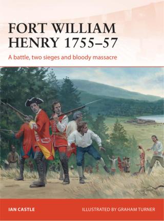 Cover image: Fort William Henry 1755–57 1st edition 9781782002741