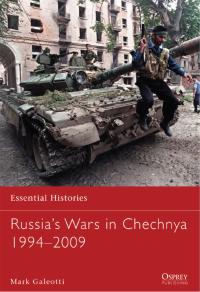 Omslagafbeelding: Russia’s Wars in Chechnya 1994–2009 1st edition 9781782002772