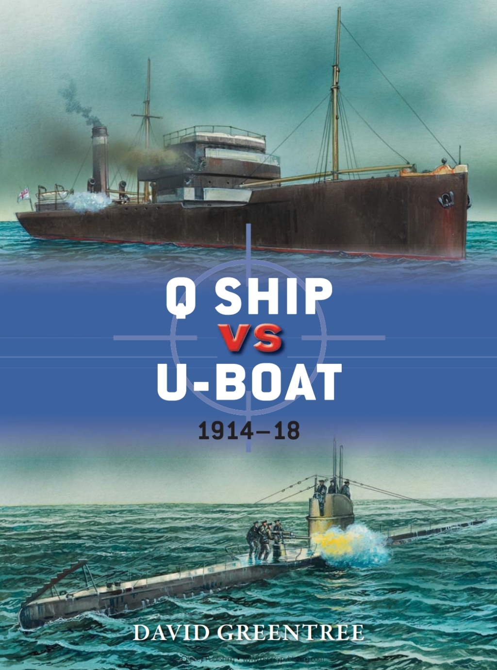 Q Ship vs U-Boat 1914–18 1st Edition