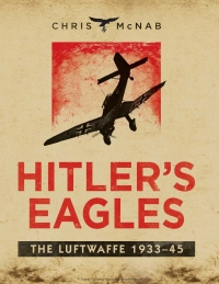 Imagen de portada: Hitler’s Eagles 1st edition 9781780962832