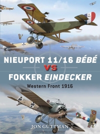 Omslagafbeelding: Nieuport 11/16 Bébé vs Fokker Eindecker 1st edition 9781782003533