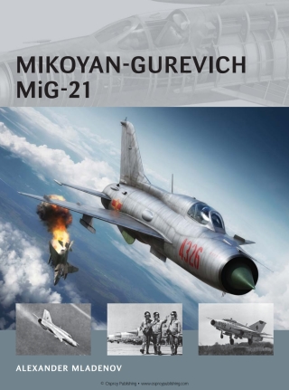 Cover image: Mikoyan-Gurevich MiG-21 1st edition 9781782003748
