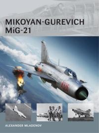 Immagine di copertina: Mikoyan-Gurevich MiG-21 1st edition 9781782003748