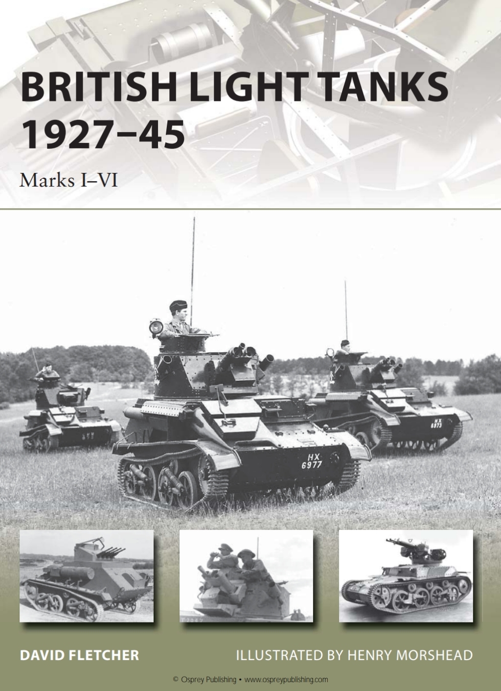 British Light Tanks 1927–45 Marks I–VI 1st Edition