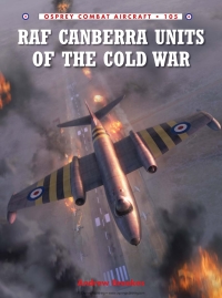 Cover image: RAF Canberra Units of the Cold War 1st edition 9781782004110
