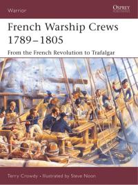 صورة الغلاف: French Warship Crews 1789–1805 1st edition 9781841767451