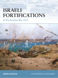 صورة الغلاف: Israeli Fortifications of the October War 1973 1st edition 9781846033612