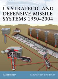 Titelbild: US Strategic and Defensive Missile Systems 1950–2004 1st edition 9781841768380