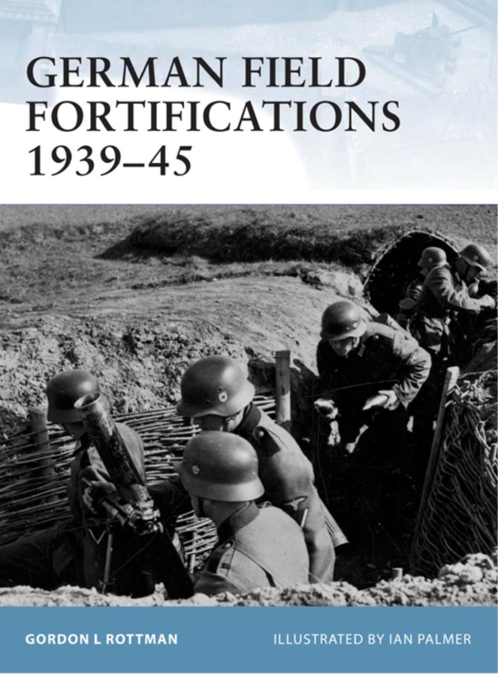 German Field Fortifications 1939–45 1st Edition