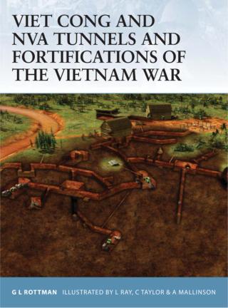 Cover image: Viet Cong and NVA Tunnels and Fortifications of the Vietnam War 1st edition 9781846030031