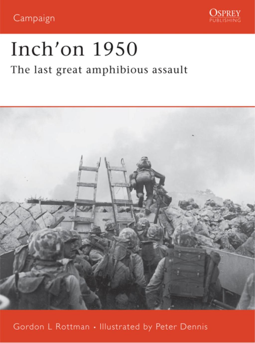 Inch’on 1950 The last great amphibious assault 1st Edition