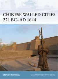 Cover image: Chinese Walled Cities 221 BC– AD 1644 1st edition 9781846033810