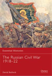 صورة الغلاف: The Russian Civil War 1918–22 1st edition 9781846032714