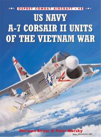 Cover image: US Navy A-7 Corsair II Units of the Vietnam War 1st edition 9781841767314