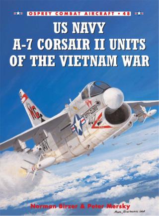 Cover image: US Navy A-7 Corsair II Units of the Vietnam War 1st edition 9781841767314