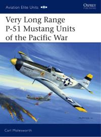 Titelbild: Very Long Range P-51 Mustang Units of the Pacific War 1st edition 9781846030420