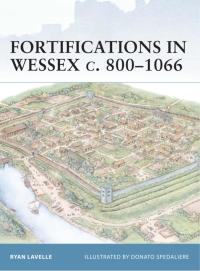 Imagen de portada: Fortifications in Wessex c. 800–1066 1st edition 9781841766393