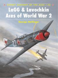صورة الغلاف: LaGG & Lavochkin Aces of World War 2 1st edition 9781841766096
