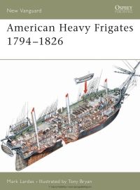 Titelbild: American Heavy Frigates 1794–1826 1st edition 9781841766300
