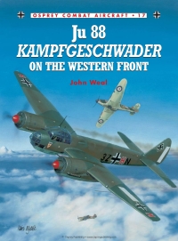 Cover image: Ju 88 Kampfgeschwader on the Western Front 1st edition 9781841760209