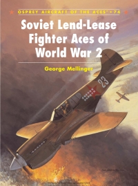 Imagen de portada: Soviet Lend-Lease Fighter Aces of World War 2 1st edition 9781846030413