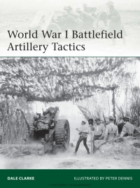 Titelbild: World War I Battlefield Artillery Tactics 1st edition 9781782005902