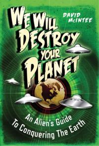 Omslagafbeelding: We Will Destroy Your Planet 1st edition 9781782006022