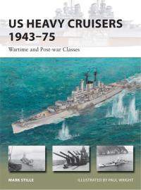 Omslagafbeelding: US Heavy Cruisers 1943–75 1st edition 9781782006329