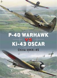 Titelbild: P-40 Warhawk vs Ki-43 Oscar 1st edition 9781846032950