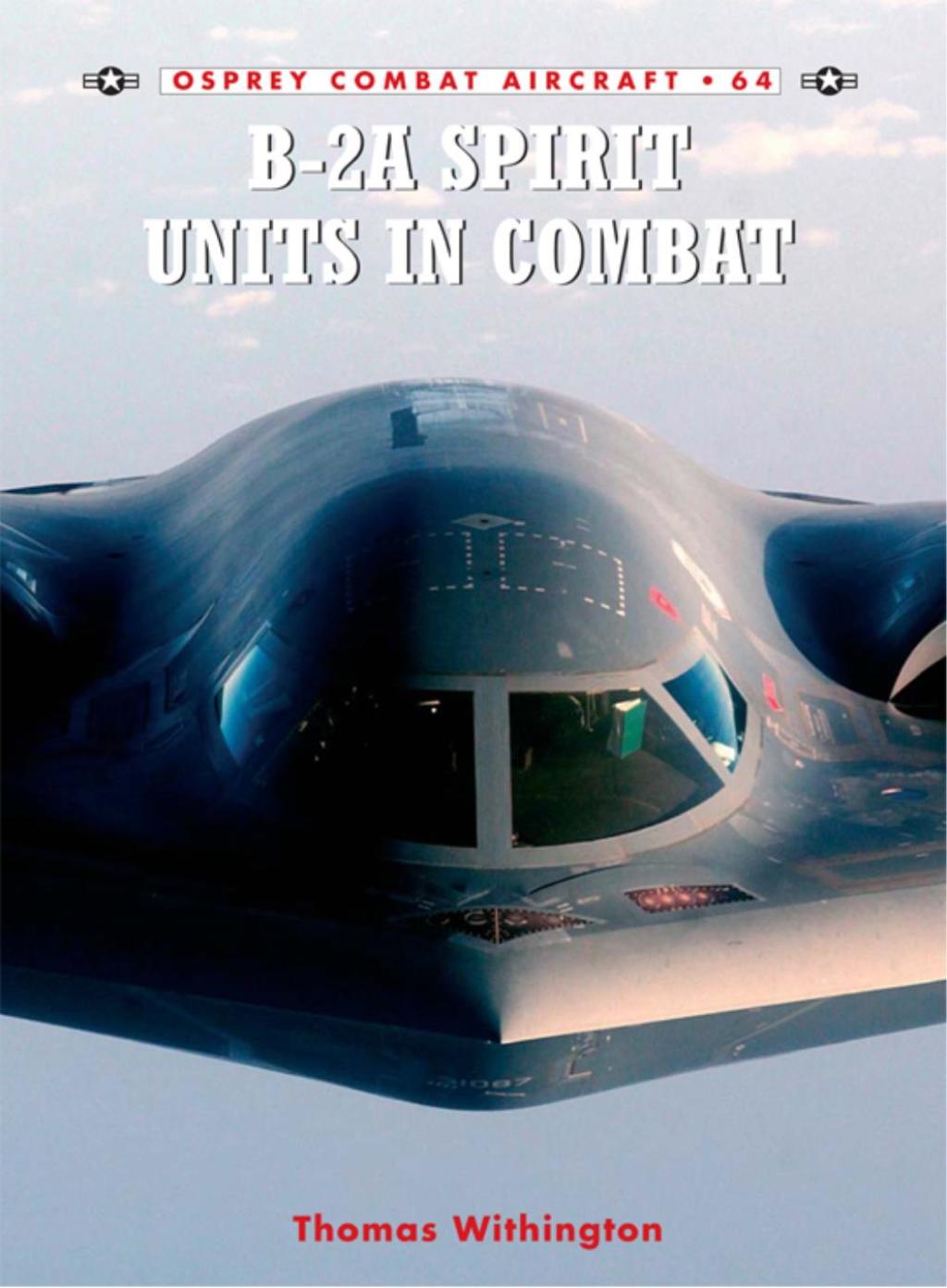 B-2A Spirit Units in Combat 1st Edition