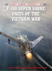Immagine di copertina: F-100 Super Sabre Units of the Vietnam War 1st edition 9781849084468