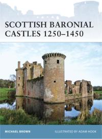 Immagine di copertina: Scottish Baronial Castles 1250–1450 1st edition 9781846032868