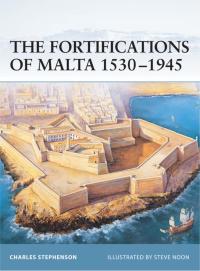Omslagafbeelding: The Fortifications of Malta 1530–1945 1st edition 9781841766935