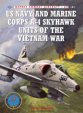 Cover image: US Navy and Marine Corps A-4 Skyhawk Units of the Vietnam War 1963–1973 1st edition 9781846031816