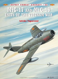 Cover image: MiG-17 and MiG-19 Units of the Vietnam War 1st edition 9781841761626