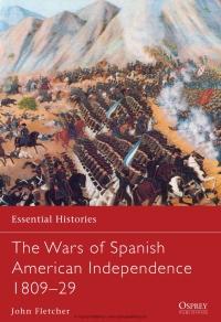صورة الغلاف: The Wars of Spanish American Independence 1809–29 1st edition 9781782007661
