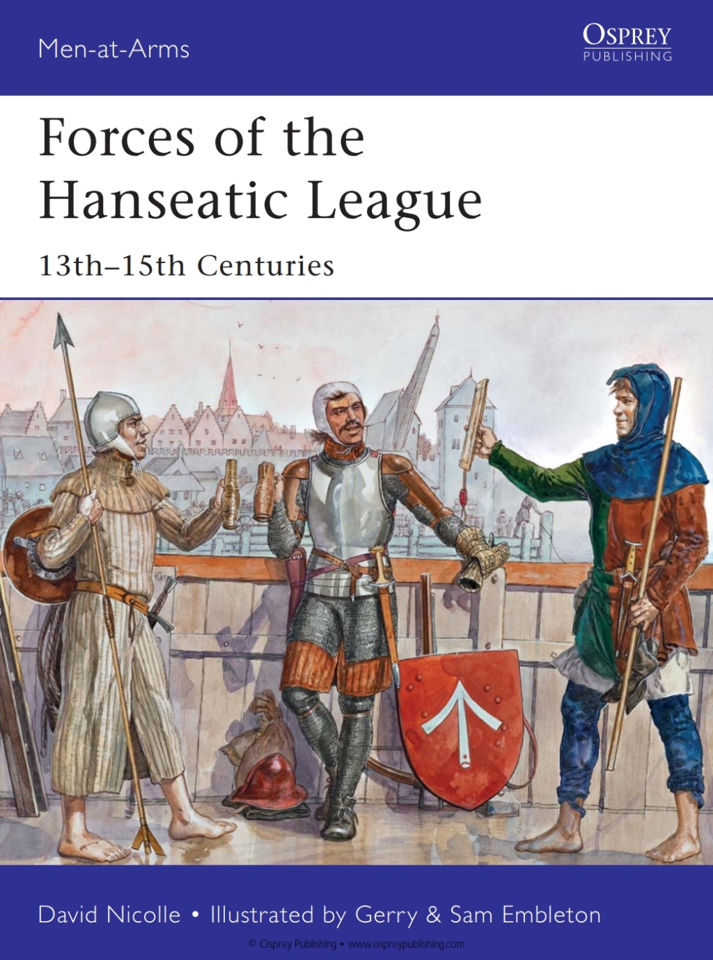Forces of the Hanseatic League 13th–15th Centuries 1st Edition