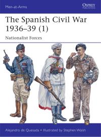 Omslagafbeelding: The Spanish Civil War 1936–39 (1) 1st edition 9781782007821