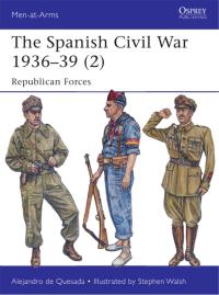Cover image: The Spanish Civil War 1936–39 (2) 1st edition 9781782007852
