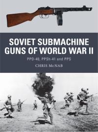Immagine di copertina: Soviet Submachine Guns of World War II 1st edition 9781782007944