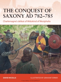 Omslagafbeelding: The Conquest of Saxony AD 782–785 1st edition 9781782008255