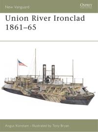 Cover image: Union River Ironclad 1861-65 1st edition 9781841764443