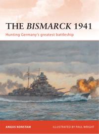 Cover image: The Bismarck 1941 1st edition 9781849083836